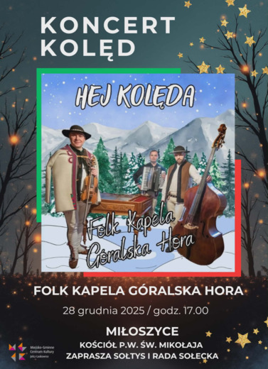 KONCERT KOLĘD I PASTORAŁEK W MIŁOSZYCACH. ZAGRA KAPELA G&Oacute;RALSKA HORA