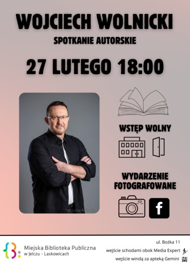 Spotkanie autorskie z Wojciechem Wolnickim
