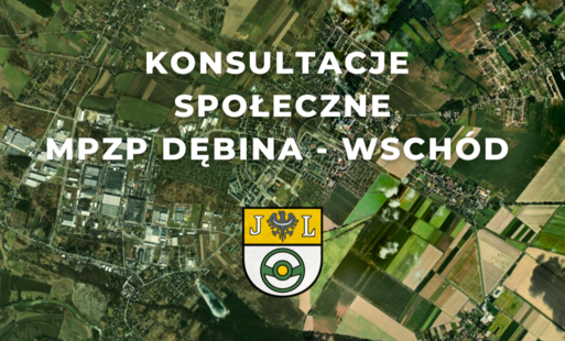 Zdjęcie do Konsultacje społeczne projektu MPZP "Dębina - Wsch&oacute;d"