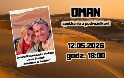 Zdjęcie do Oman - spotkanie z podr&oacute;żnikami