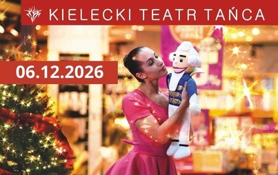 Zdjęcie do &bdquo;Dziadek do orzech&oacute;w&rdquo; &ndash; Kielecki Teatr Tańca w Jelczu-Laskowicach